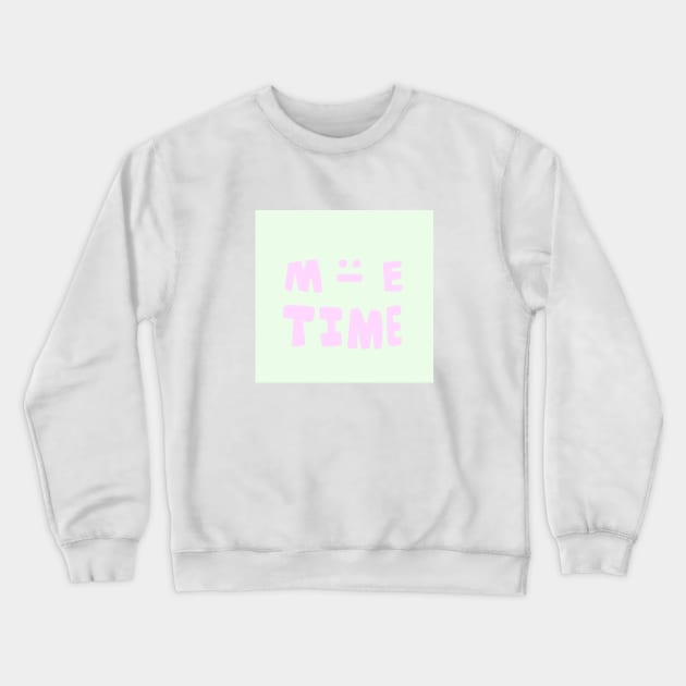 Me time Crewneck Sweatshirt by Zenpureland